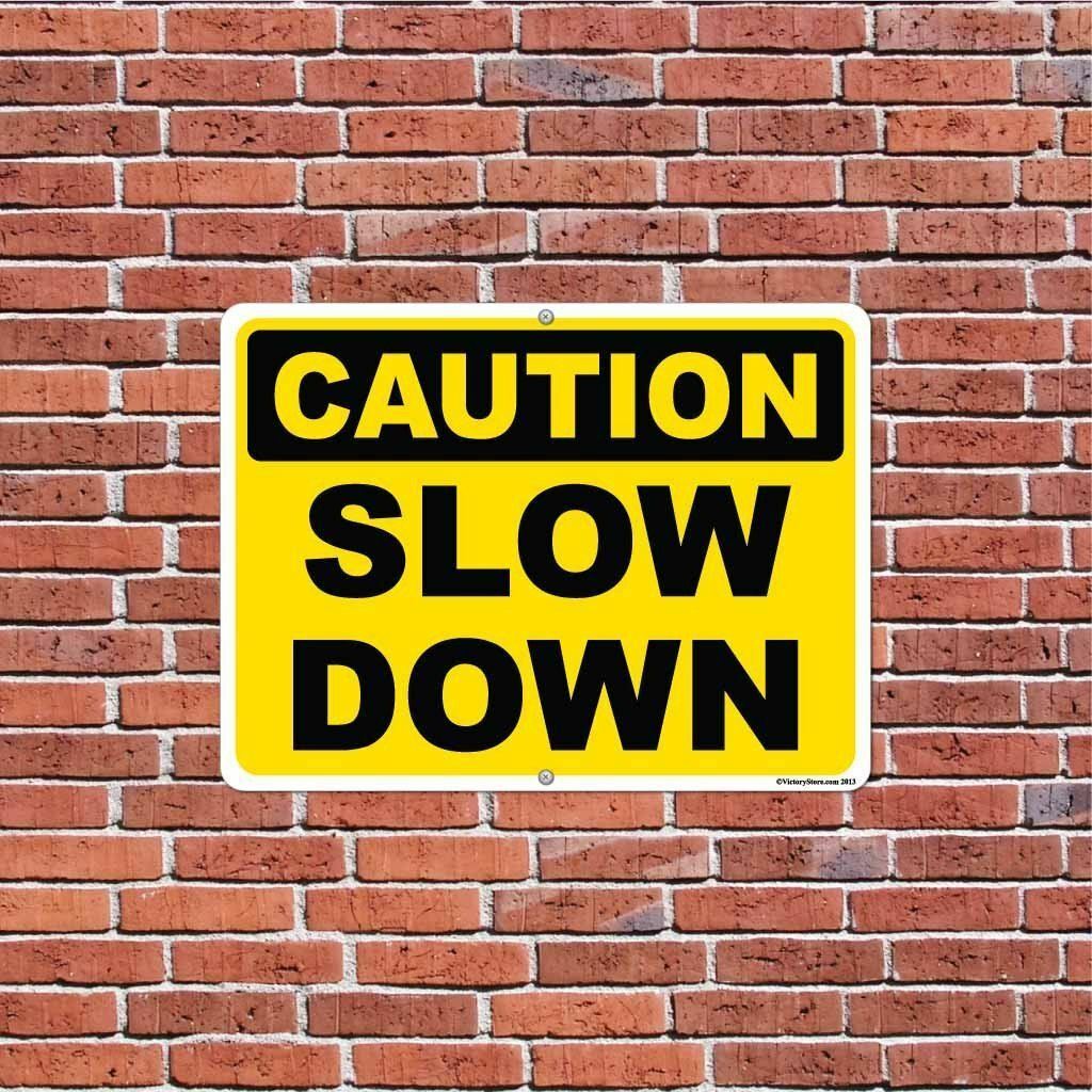 Caution Slow Down 18″x24″ Aluminum Sign
