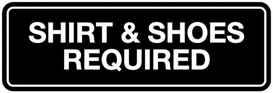 Standard Shirt & Shoes Required Sign Black – Small 2″ X 6″