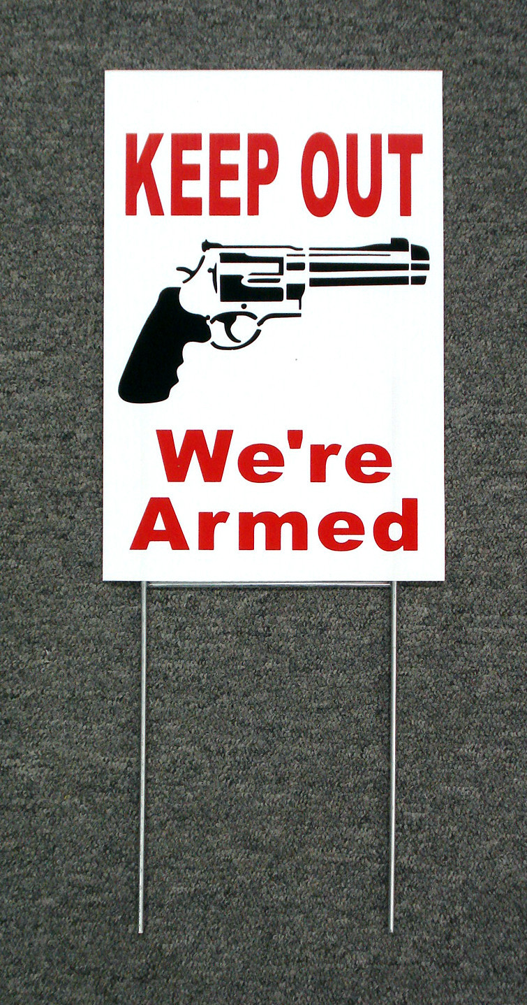 KEEP OUT WE’RE ARMED SIGN 8″x 12″ w/ Stake Security Surveillance w/Gun w