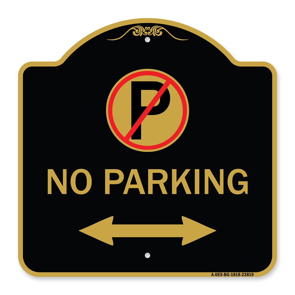 Designer Series No Parking (No Parking Symbol and Arrow Pointing Left and Right)