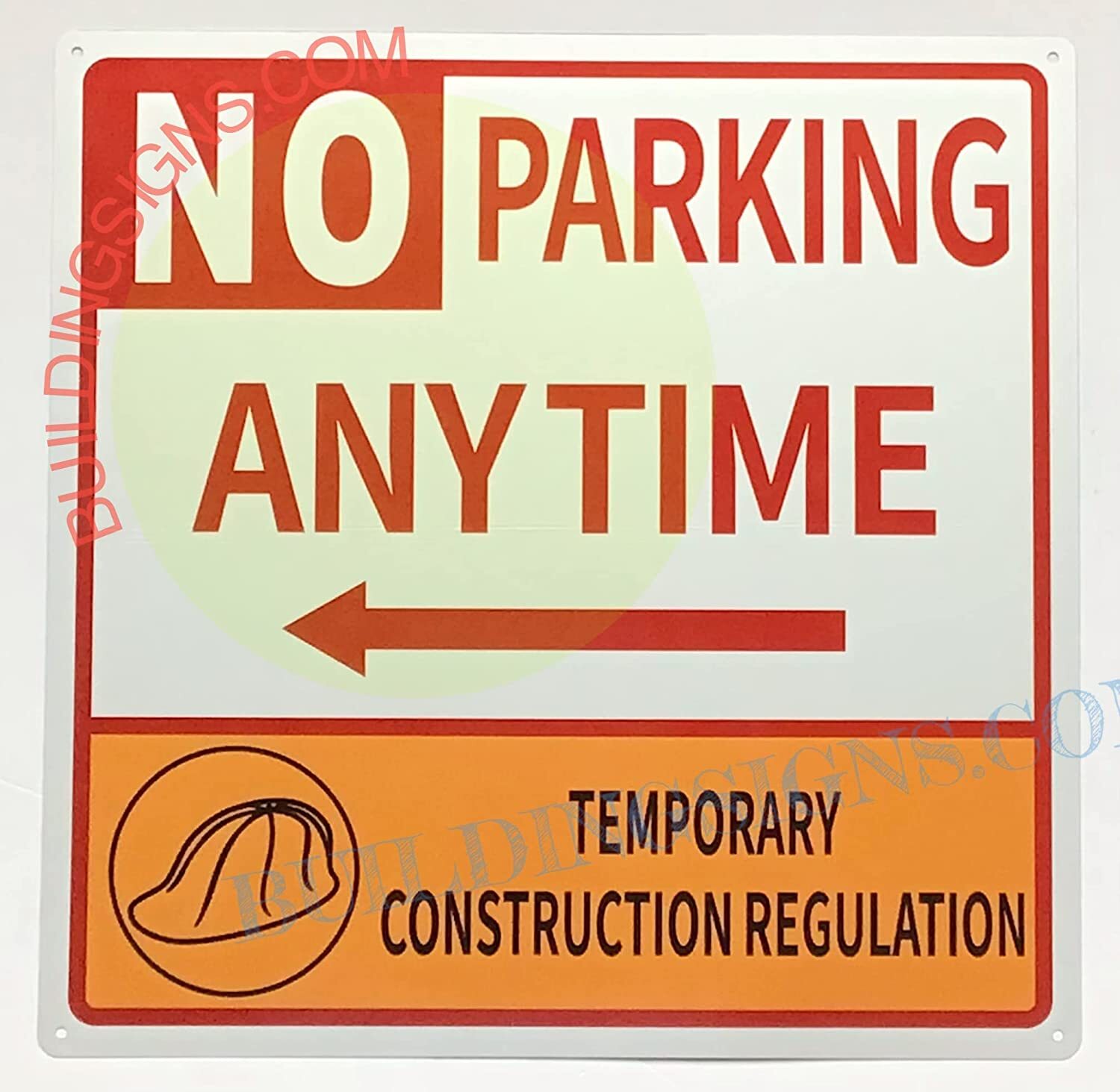 NO Parking Anytime Temporary Construction Regulation Sign