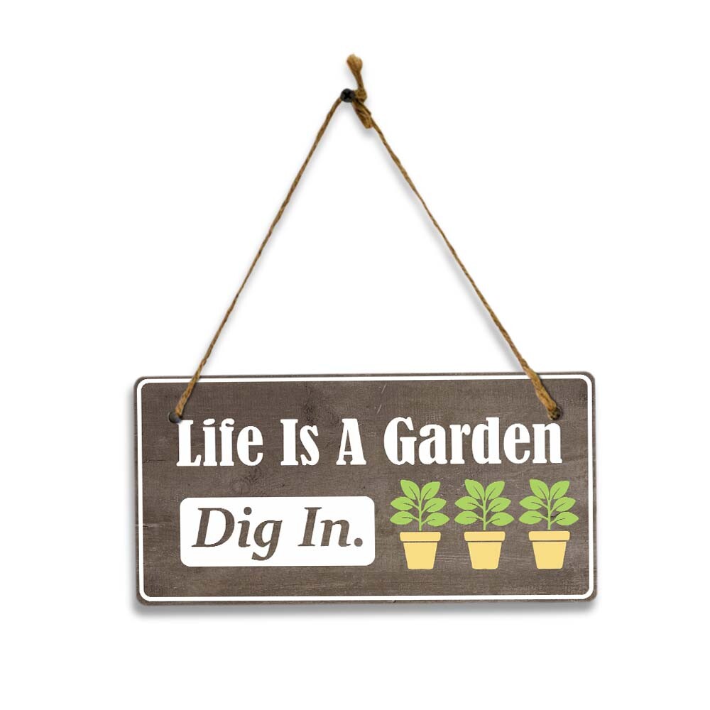 Life Is A Garden Dig In. 5×10 Hanging Plus Wall or Door Sign | Home Decor