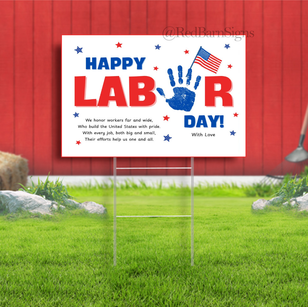 Happy Labor Day with love Indoor Outdoor Yard Sign with metal stakes