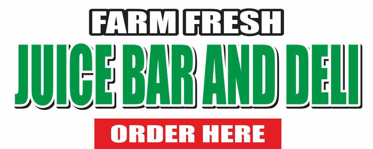 FARM FRESH JUICE BAR DELI ORDER HERE Advertising Banner Vinyl Mesh Sign Fruits