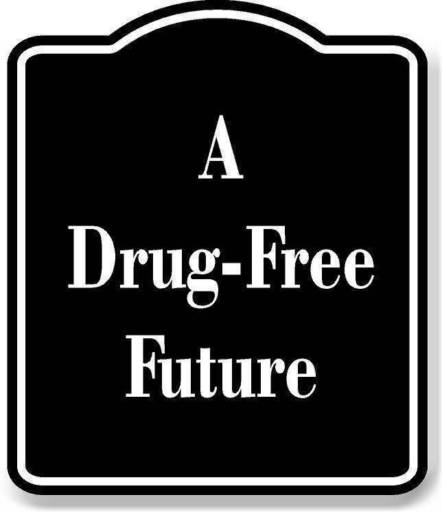 A Drug-Free Future BLACK Aluminum Composite Sign
