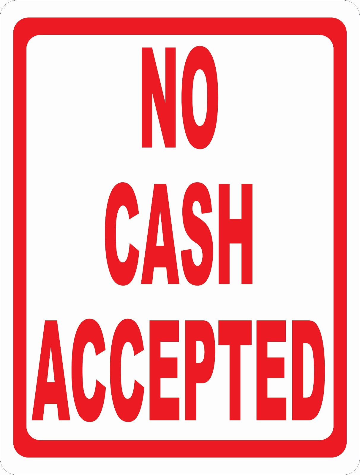 No Cash Accepted Sign. Size Options. Payment Acceptance Policy Credit Cards