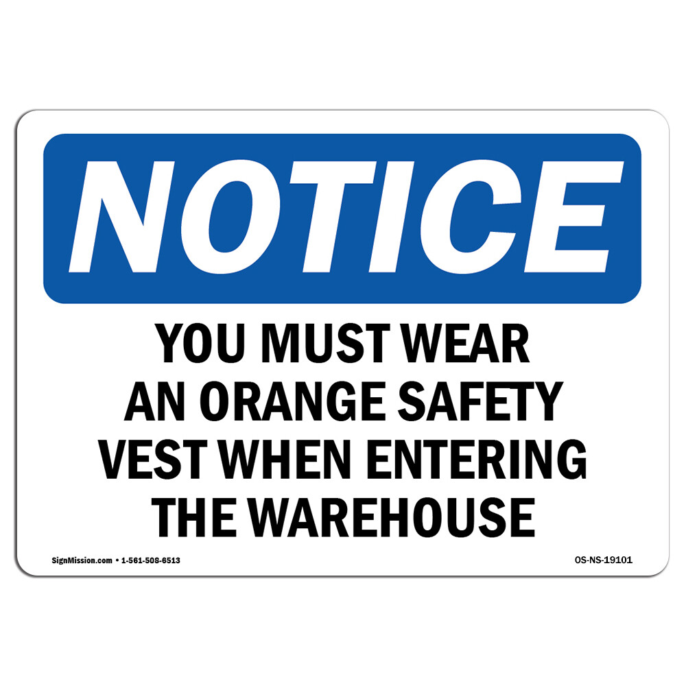 You Must Wear An Orange Safety Vest When OSHA Notice Sign Metal Plastic Decal