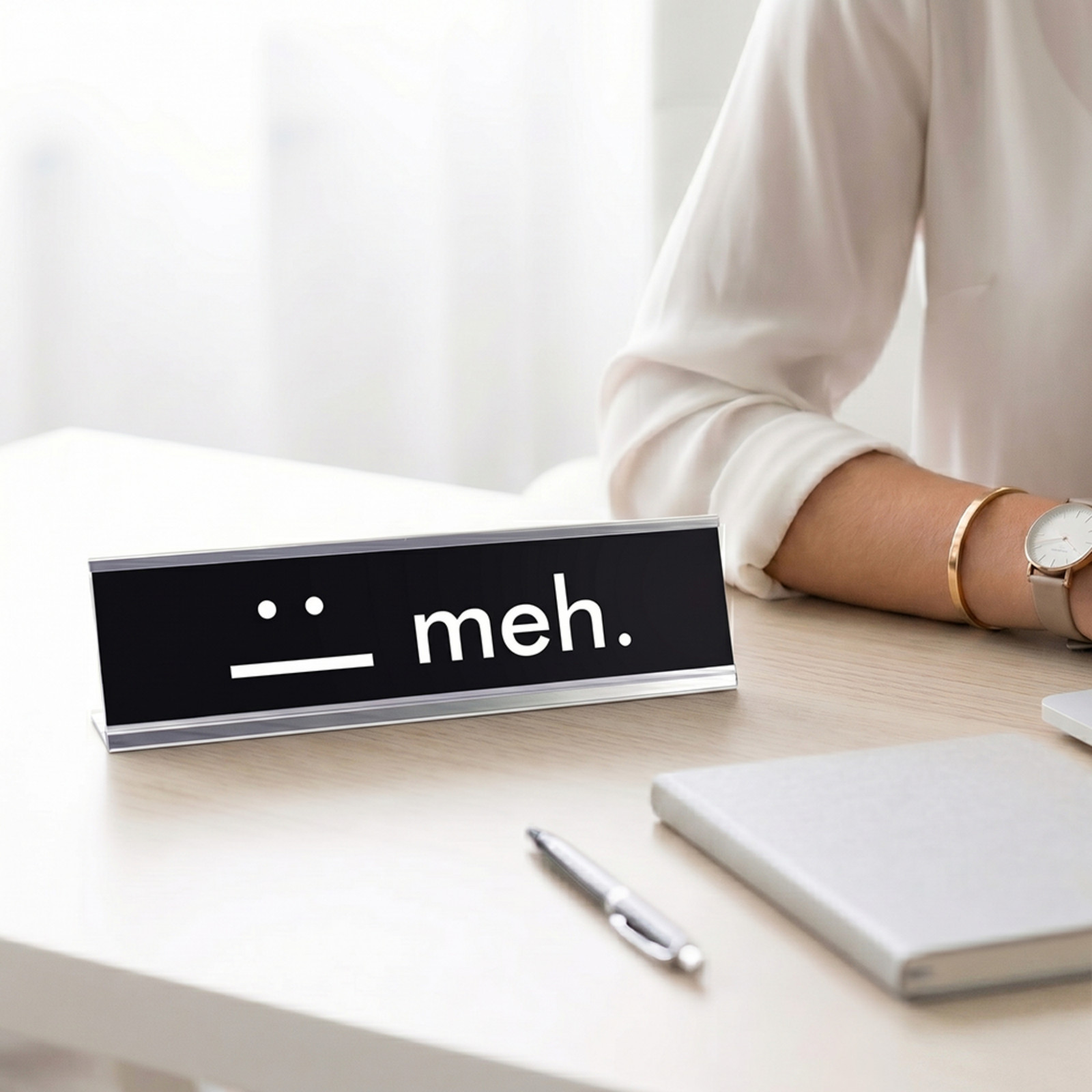meh. :| Novelty Desk Sign