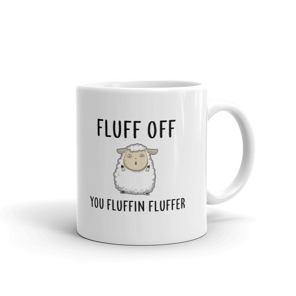Fluff Off You Fluffin Fluffer Funny Coffee Tea Ceramic Mug Office Work Cup Gift