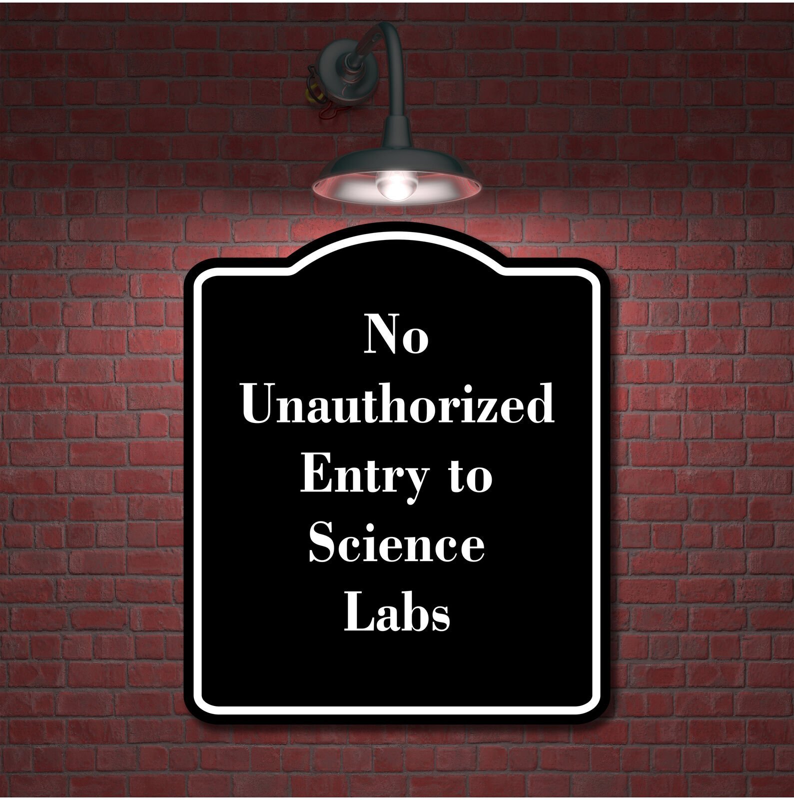 No Unauthorized Entry to Science Labs BLACK Aluminum Composite Sign