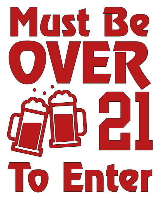 Vinyl Decal Sticker- “Must Be Over 21 To Enter” Store Bar Pub Alcohol Sign Adult