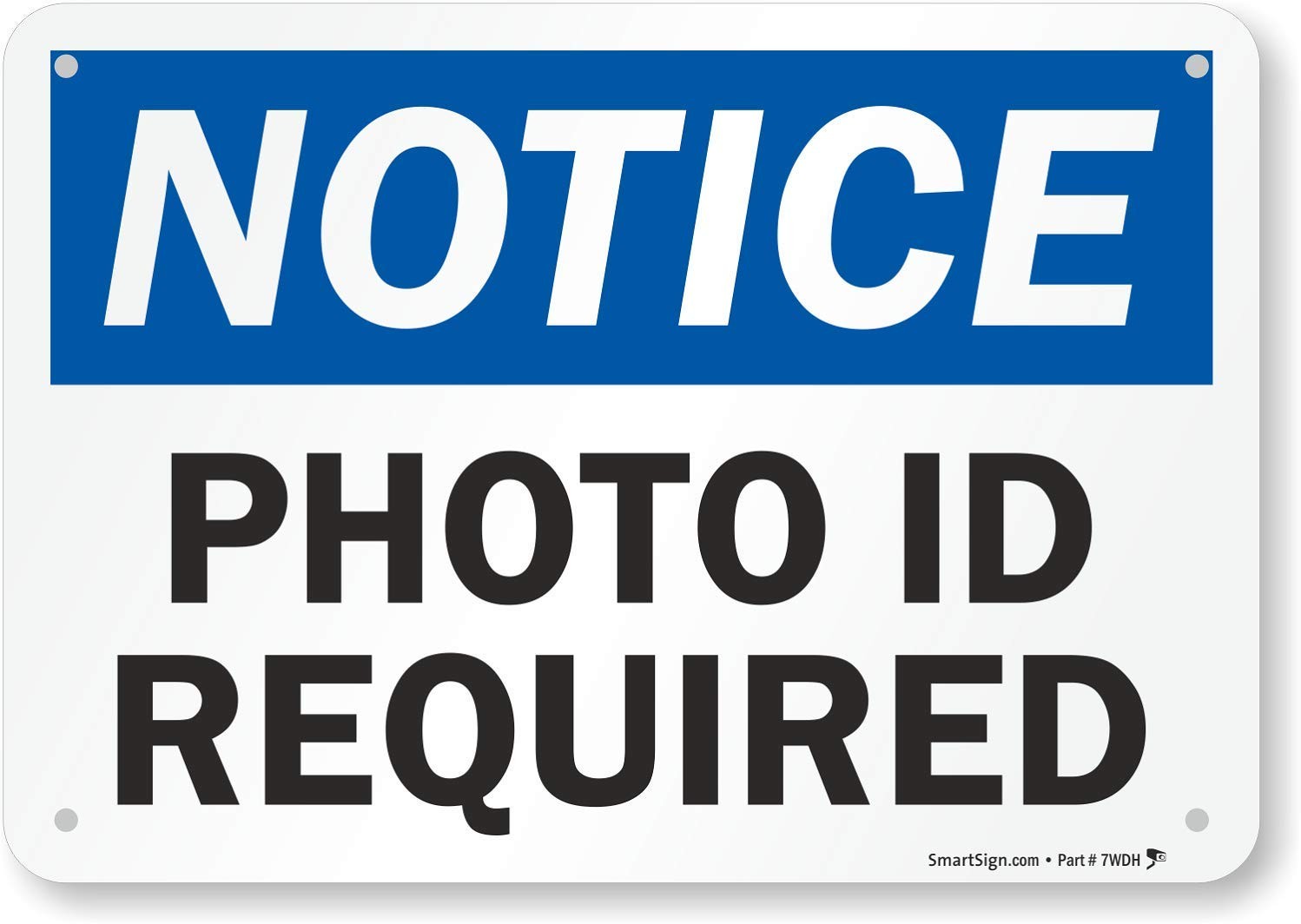 S-5218-PL-10 Notice Photo ID Required Sign 7×10 Inch Plastic Black Blue White