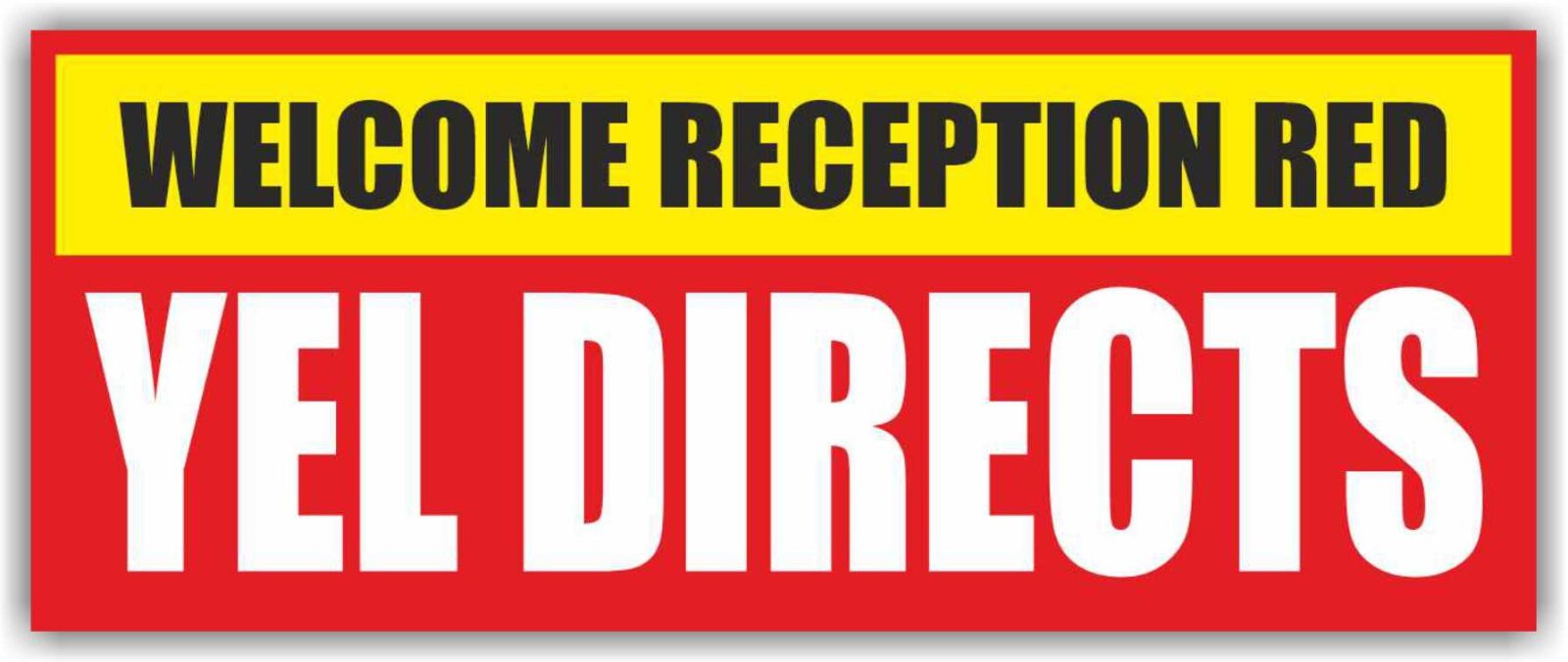 WELCOME RECEPTION RED YEL DIRECTS Advertising Banner Vinyl Mesh Sign Poster Flag