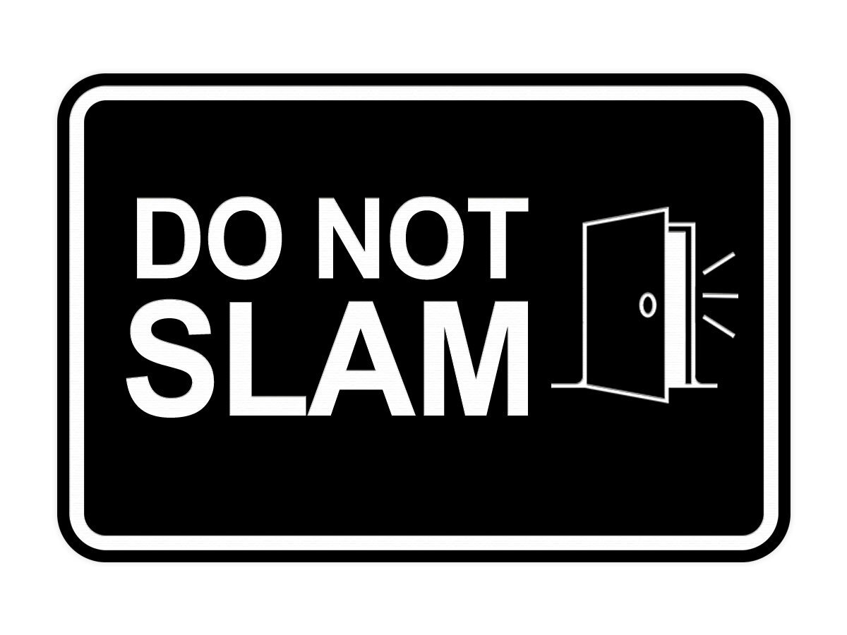 Signs ByLITA Classic Framed Do Not Slam Wall or Door Sign