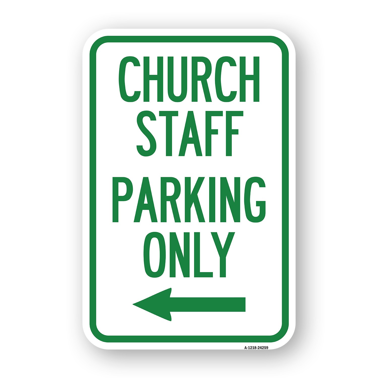 Church Staff Parking Only (With Left Arrow) Heavy Gauge Aluminum Parking Sign