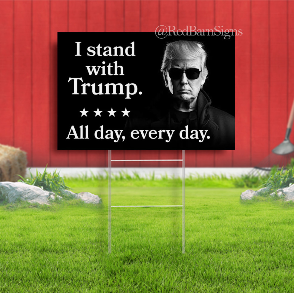 I Stand With Trump One-Sided Yard Signs with Metal Stakes