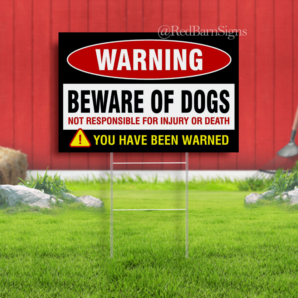 Warning Beware Of Dogs You Have Been Warned Yard Sign