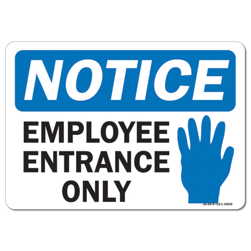 Employee Entrance Only with Hand Graphic OSHA Notice Sign Metal Plastic Decal
