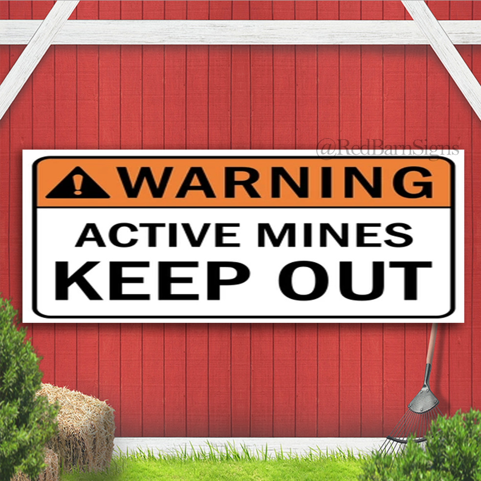 Active Mines Keep Out Indoor Outdoor Banner Sign with grommets