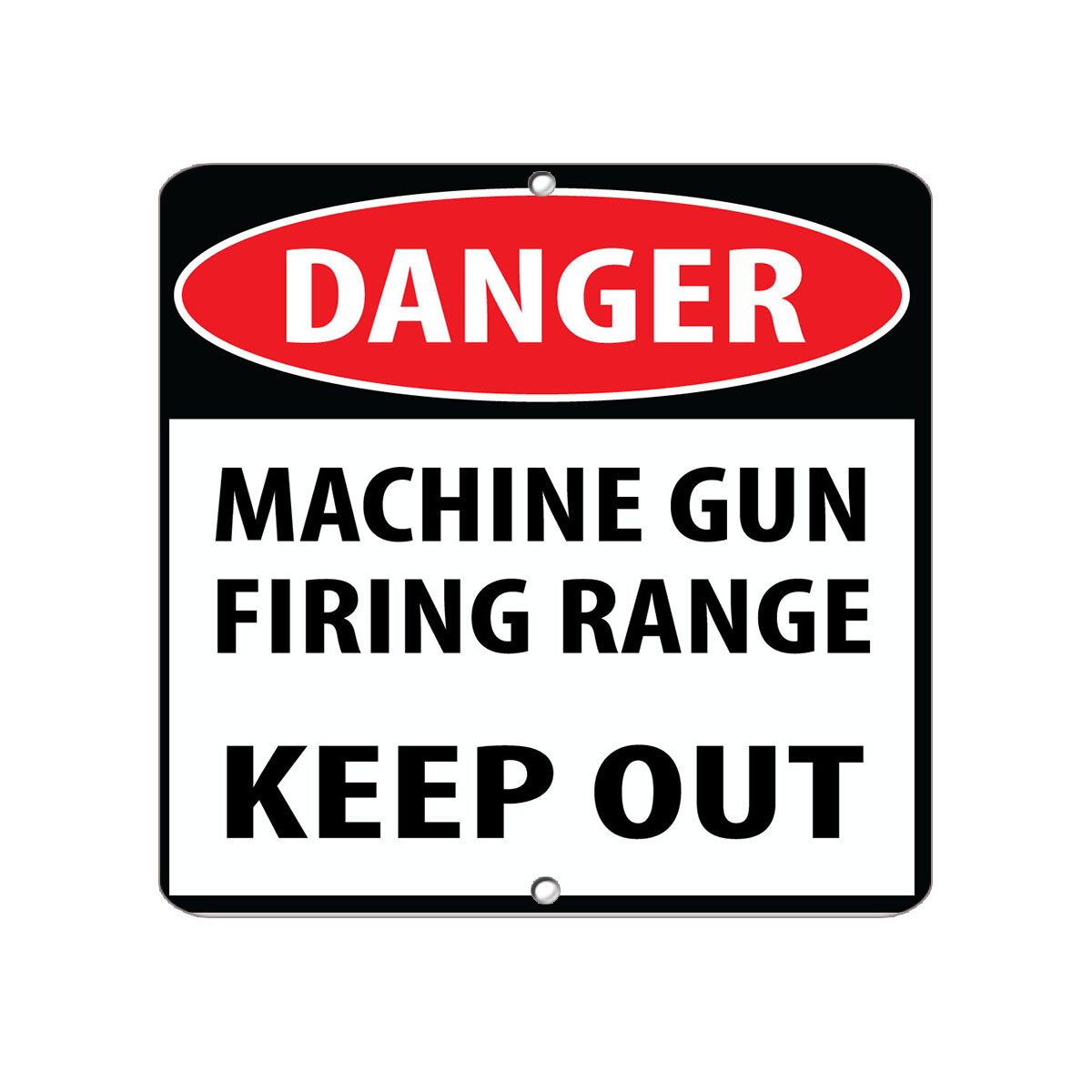 Square Metal Sign Multiple Sizes Danger Machine Gun Firing Range Keep Security