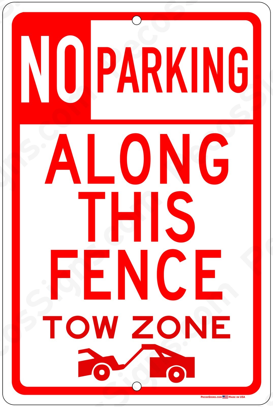 No Parking Along This Fence Tow Zone UV Protected 8″x12″ Aluminum Sign