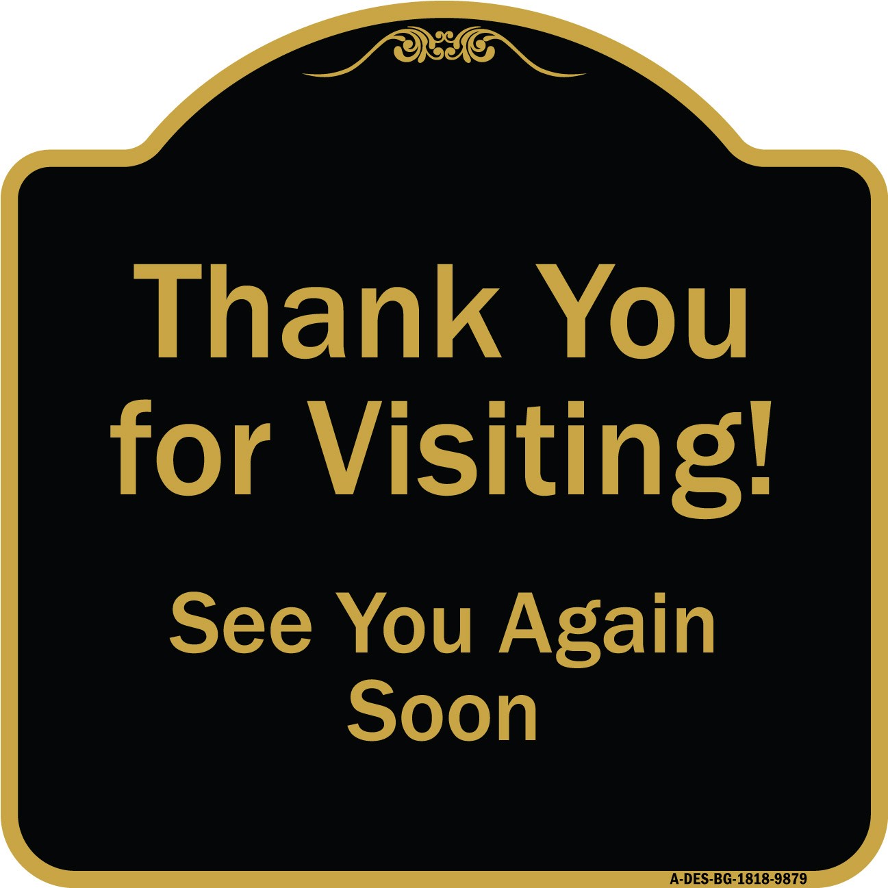 Designer Series – Thank You For Visiting See You Again Soon Heavy Gauge Aluminum