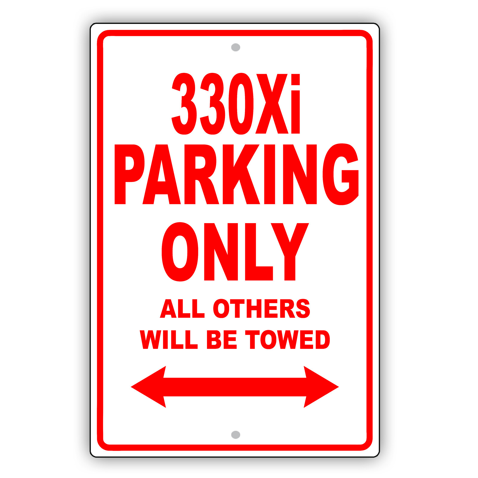 330XI BMW Car Reserved Parking Only All Others Towed Garage Aluminum Metal Sign