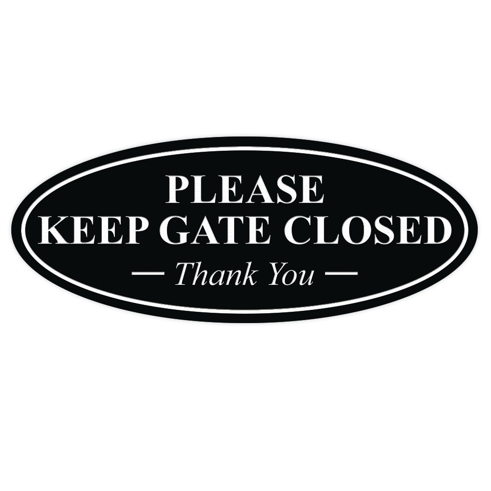 Oval Please Keep GATE Closed Thank You Sign – Black Large