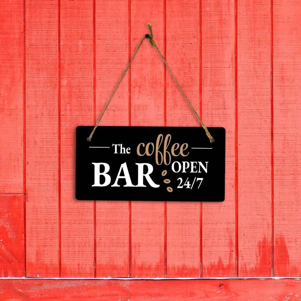 The Coffee Bar Open 24/7 5″ x 10″ Hanging Wall or Door Sign | Funny Coffee Decor