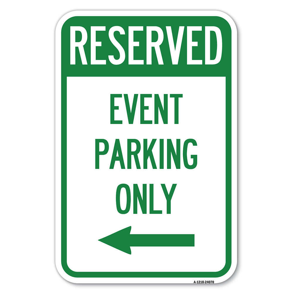 Event Parking Only (With Left Arrow) Heavy Gauge Aluminum Parking Sign