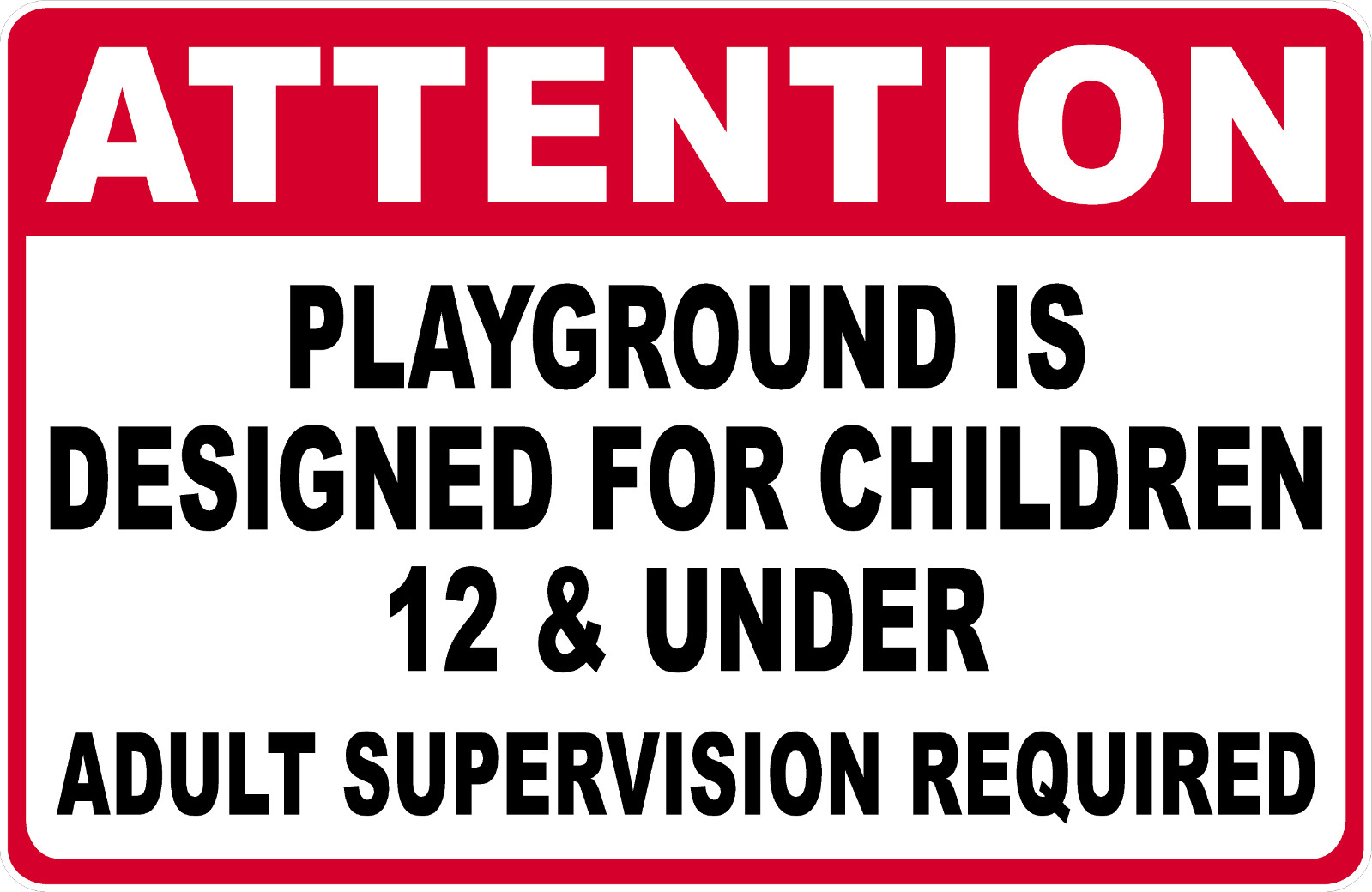 Attention Playground For Children 12 & Under Sign. Size Options