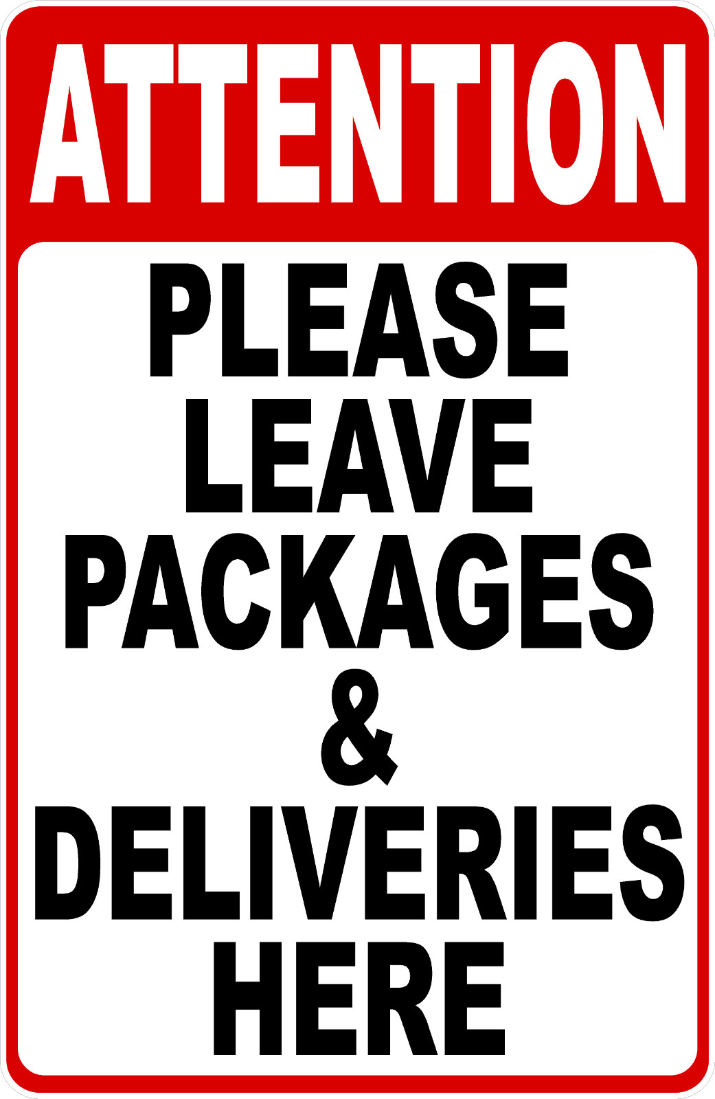 Attention Please Leave Packages and Deliveries Here Sign. Size Options