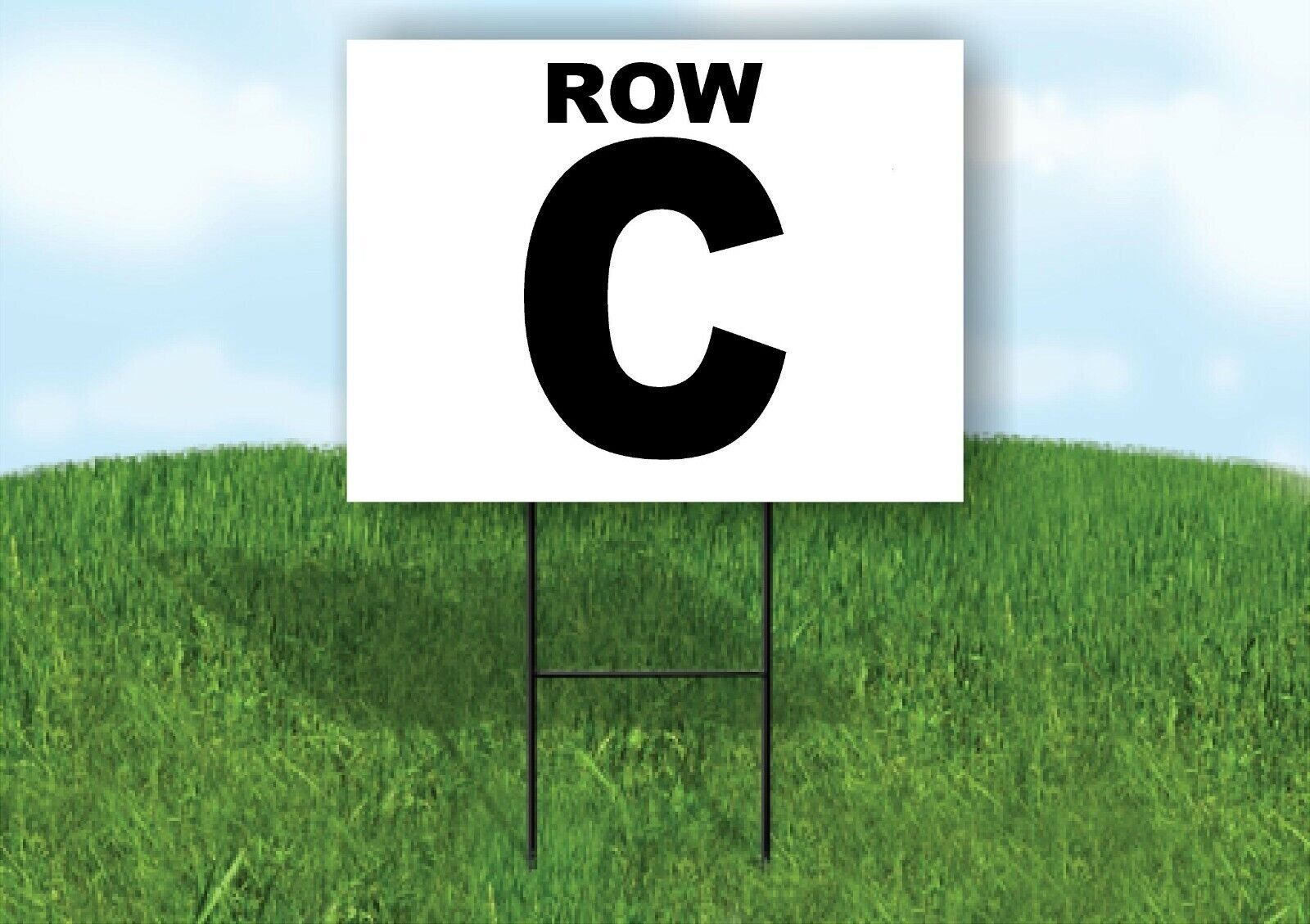 ROW C BLACK WHITE Yard Sign with Stand LAWN SIGN