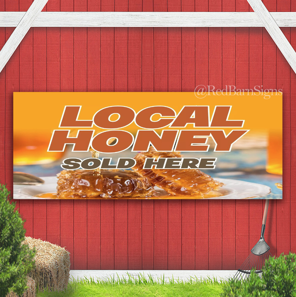 Local Honey Sold Here Indoor Outdoor Banner Sign