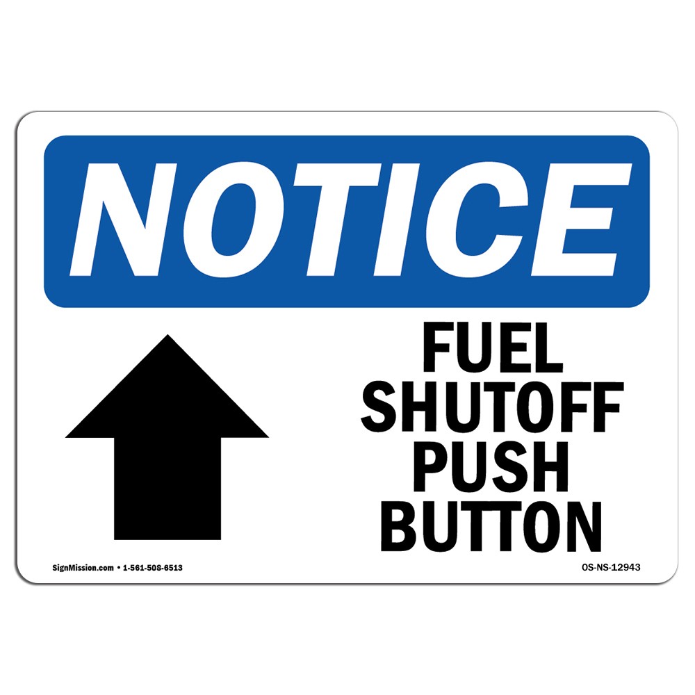 Fuel Shutoff Push Button [Up Arrow] With Symbol OSHA Notice Sign Metal Plastic