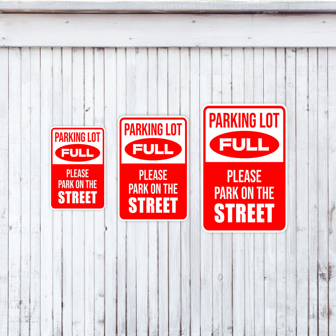 Portrait Round Plus Parking Lot Full Please Park On The Street Wall or Door Sign
