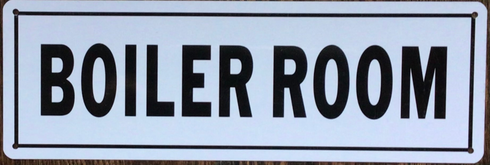 BOILER ROOM SIGN (4X12 WHITE BACKGROUND, ALUMINUM)