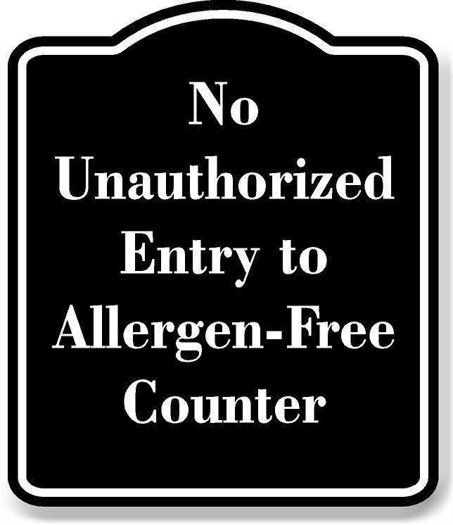 No Unauthorized Entry to Allergen-Free Counter BLACK Aluminum Composite Sign