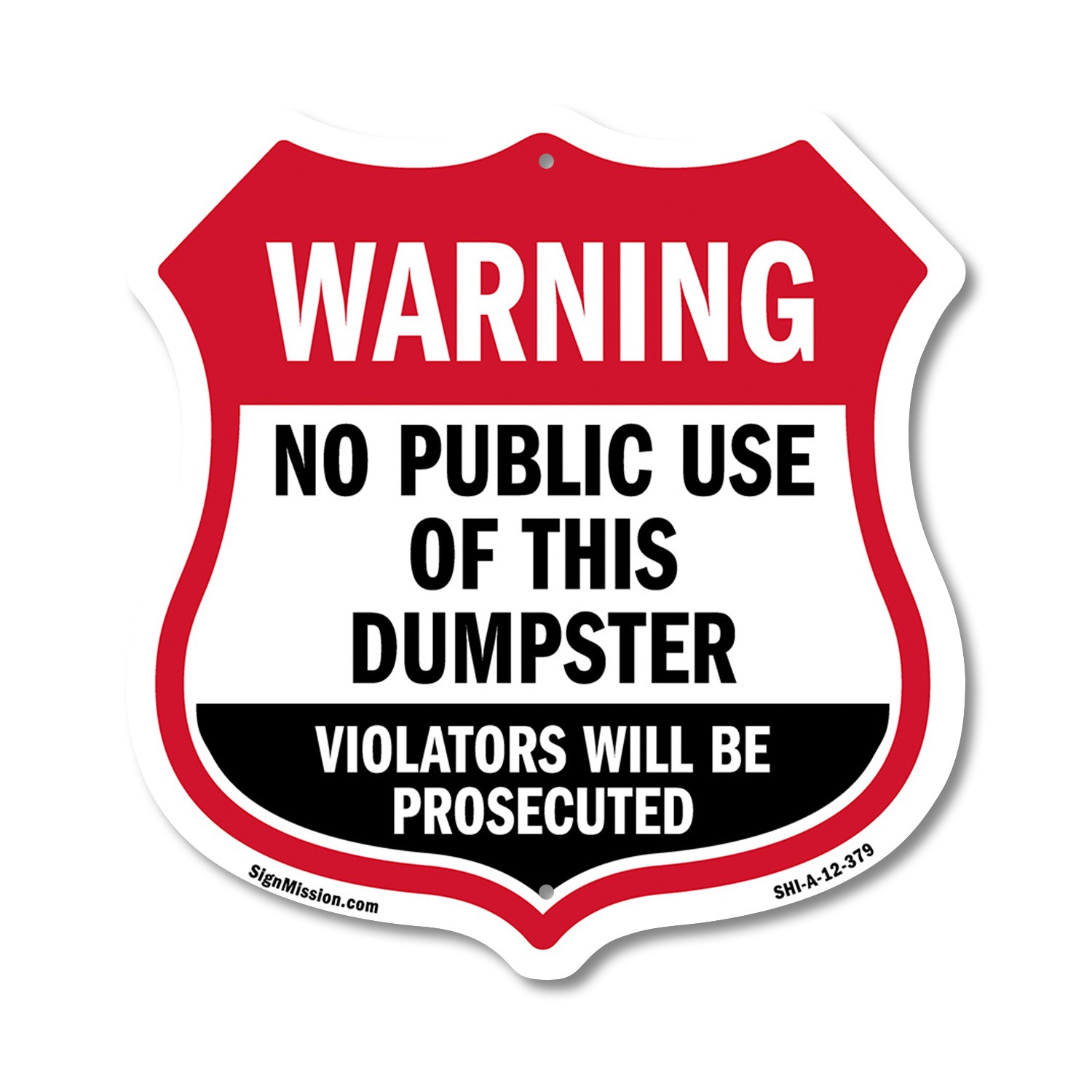 Dumpster Shield Sign Warning No Public Use Of This Dumpster Shield Shaped Sign
