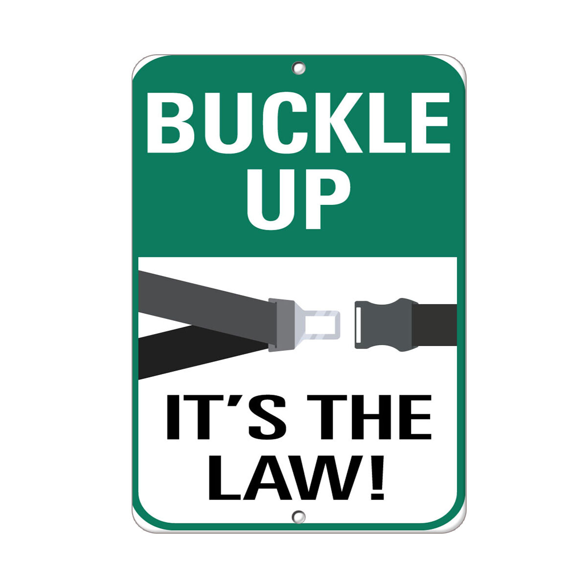 Aluminum Vertical Metal Sign Multiple Sizes Buckle up It’s The Law! Traffic