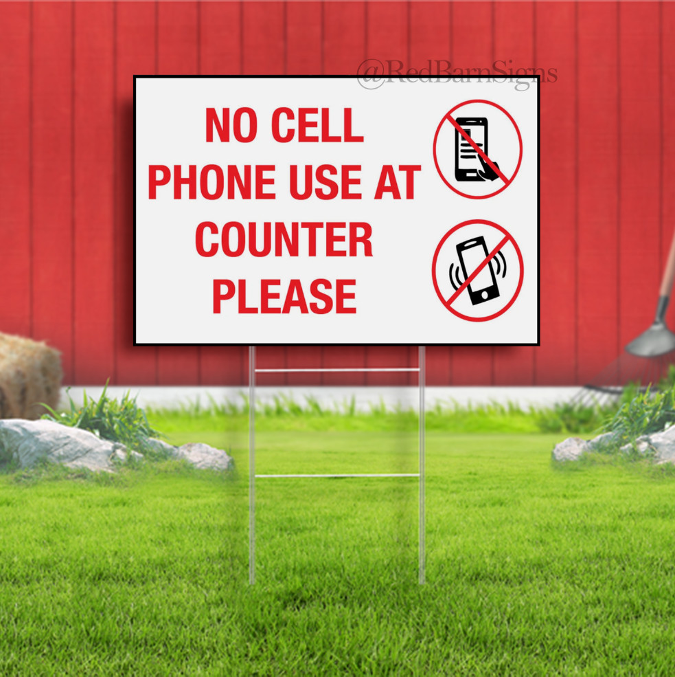 No Cell Phone Use at Counter Please Indoor Outdoor Yard Sign with metal stakes