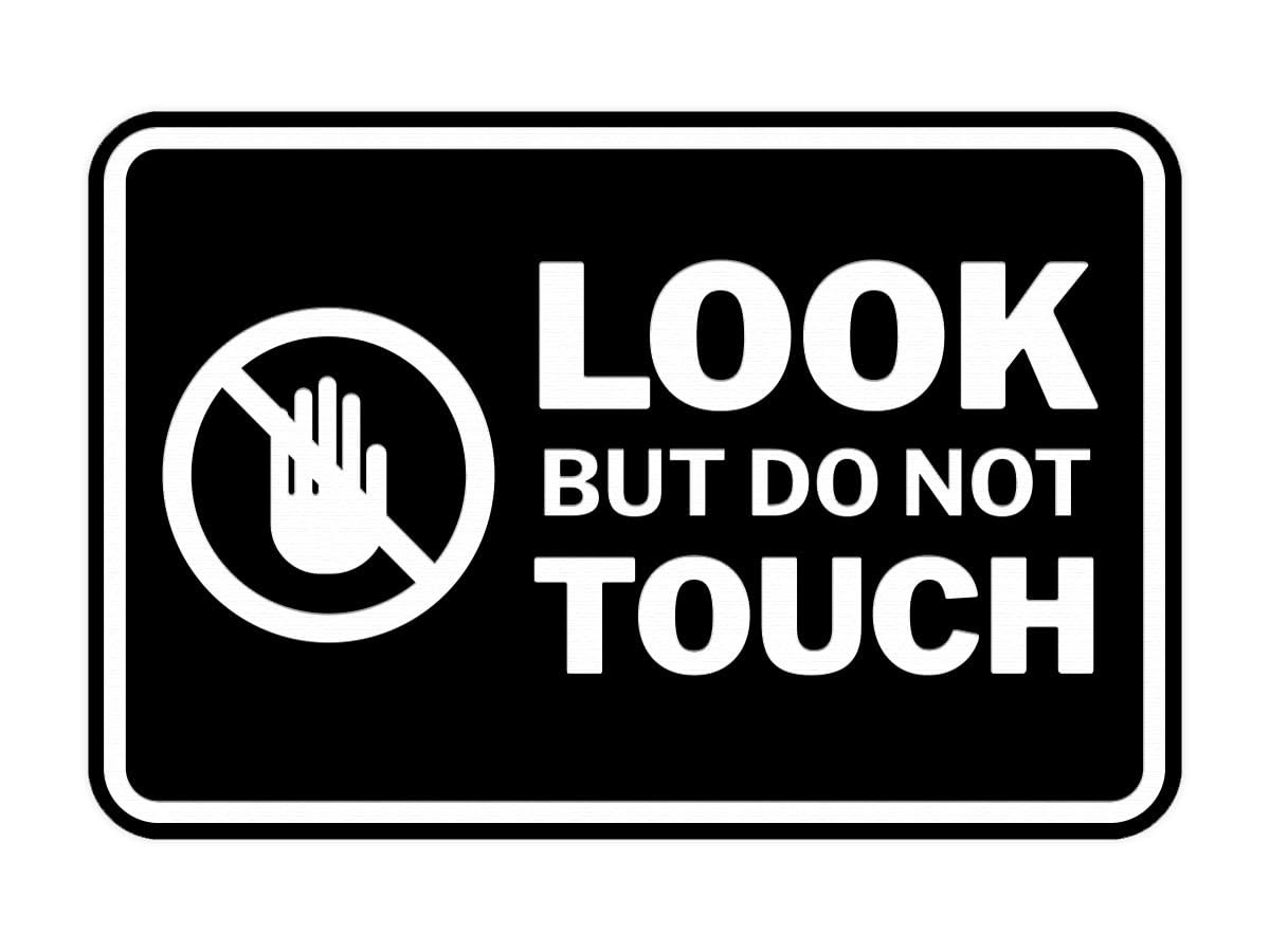 Classic Framed Look, But Do Not Touch Sign Black – Small