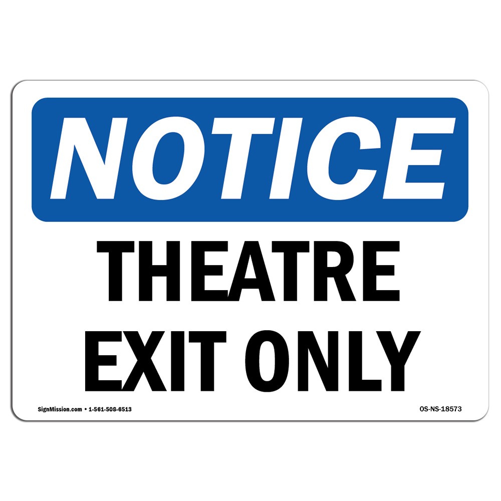Theatre Exit Only OSHA Notice Sign Metal Plastic Decal