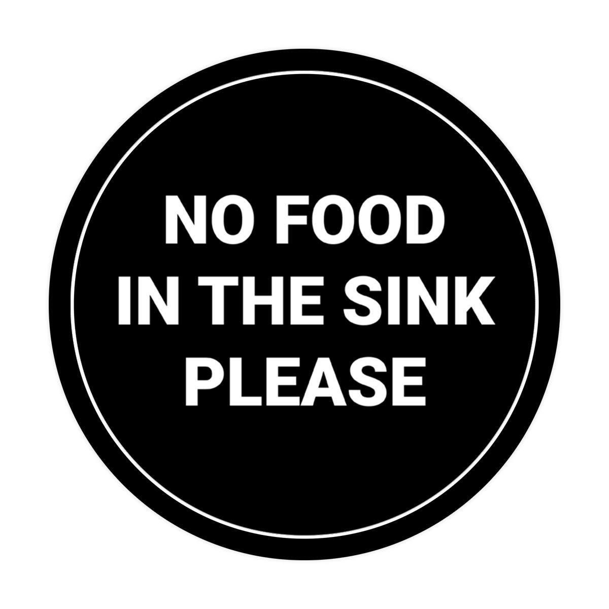 Circle No Food In The Sink Please Wall or Door Sign