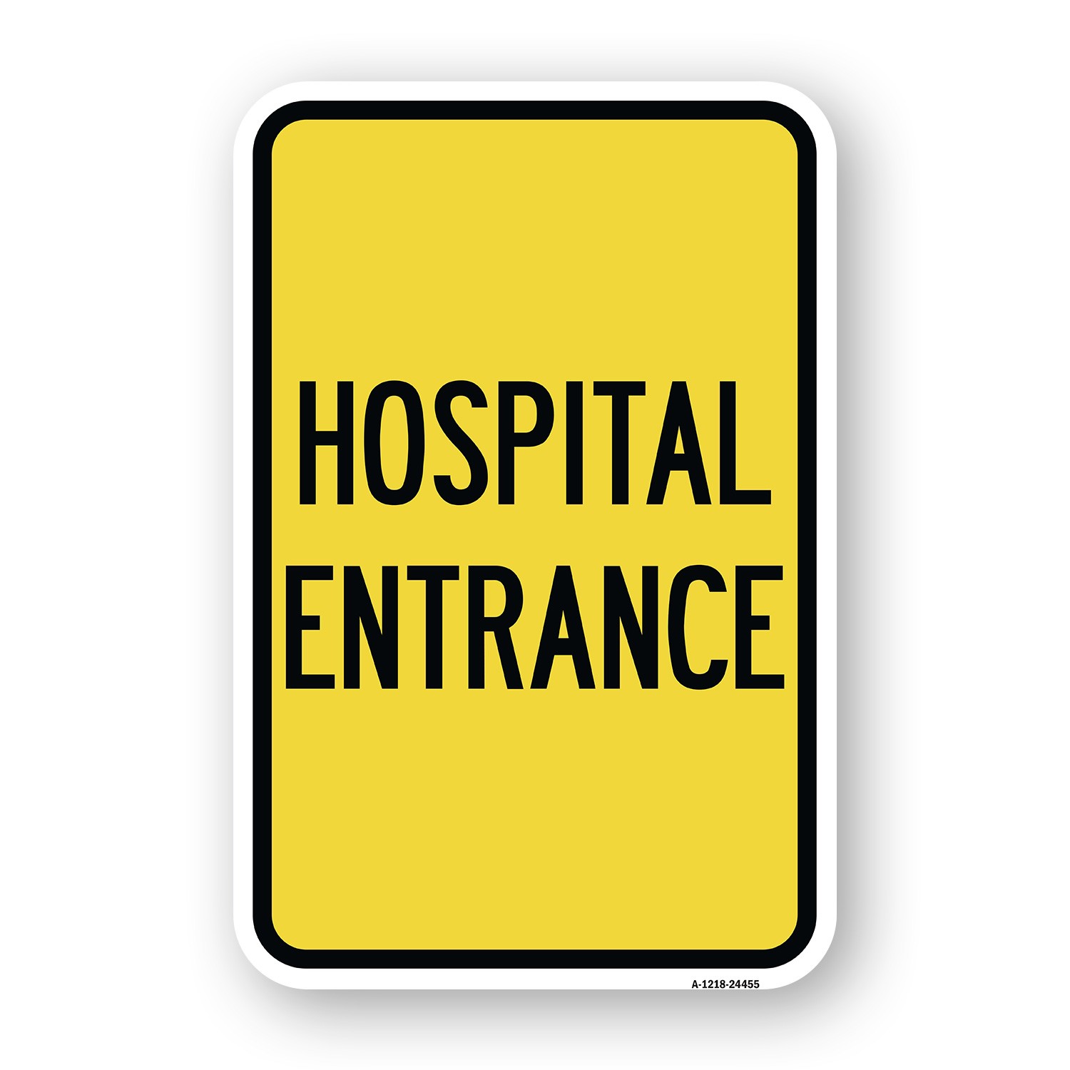 Hospital Entrance Heavy Gauge Aluminum Parking Sign Rust Proof