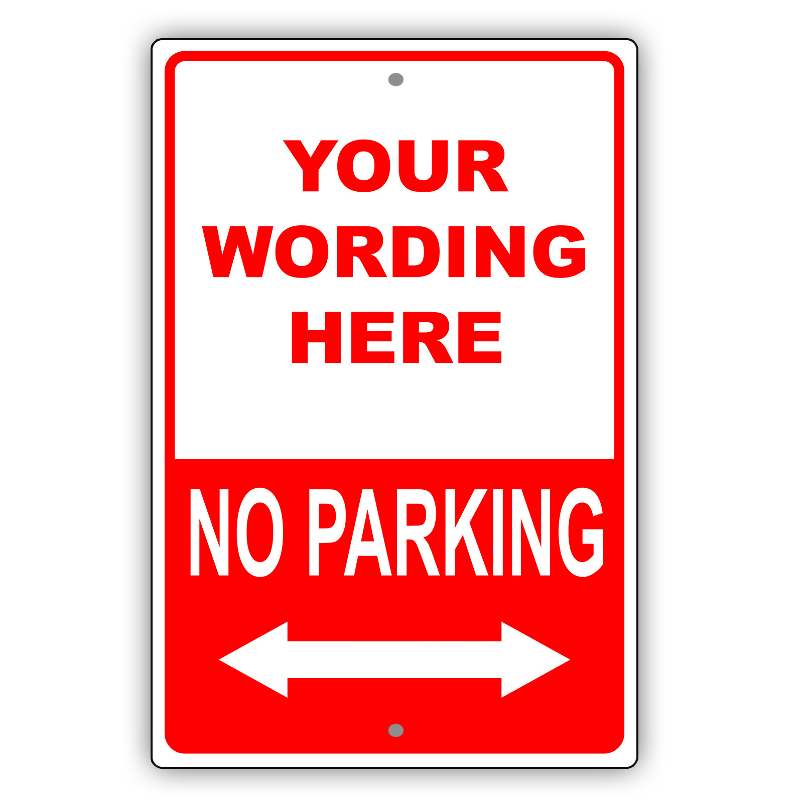 Your Wording Custom Sign No Parking Personalized Text Custom Aluminum Metal Sign
