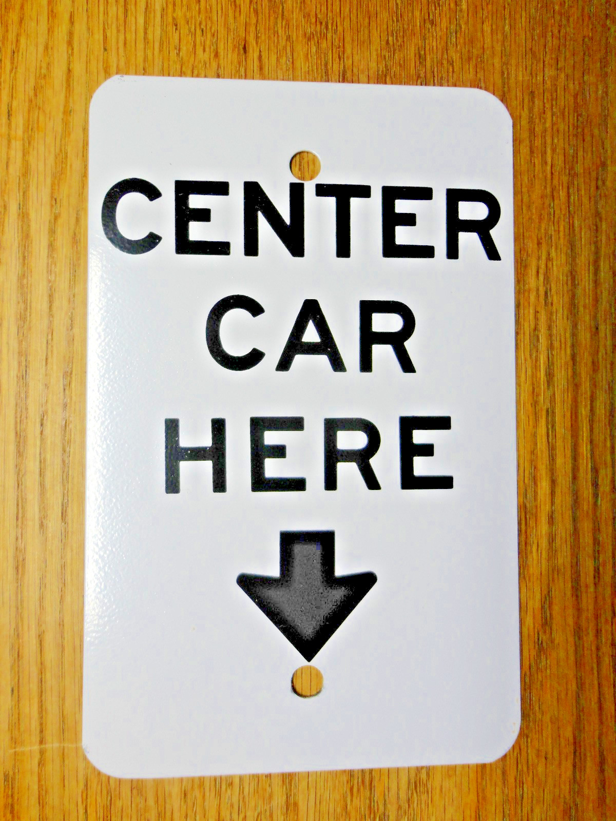 “CENTER CAR HERE” Parking Sign, Strong Metal, New 8” X 5″ At Cost Shipping!