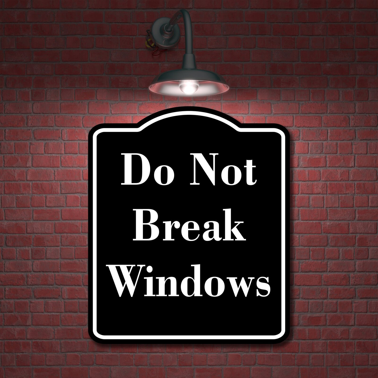 Do Not Break Windows BLACK Aluminum Composite Sign