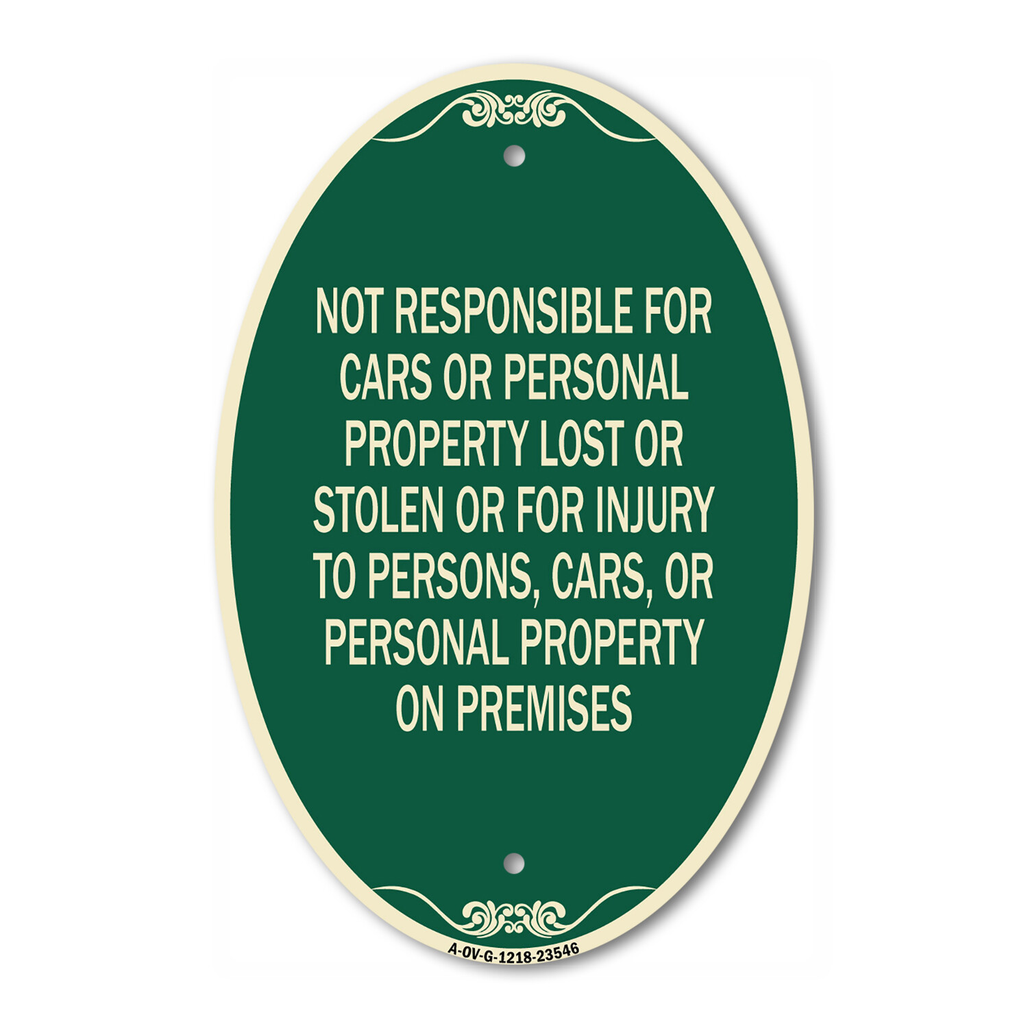 Not Responsible for Cars or Personal Property Lost or Stolen or for Injury to Pe