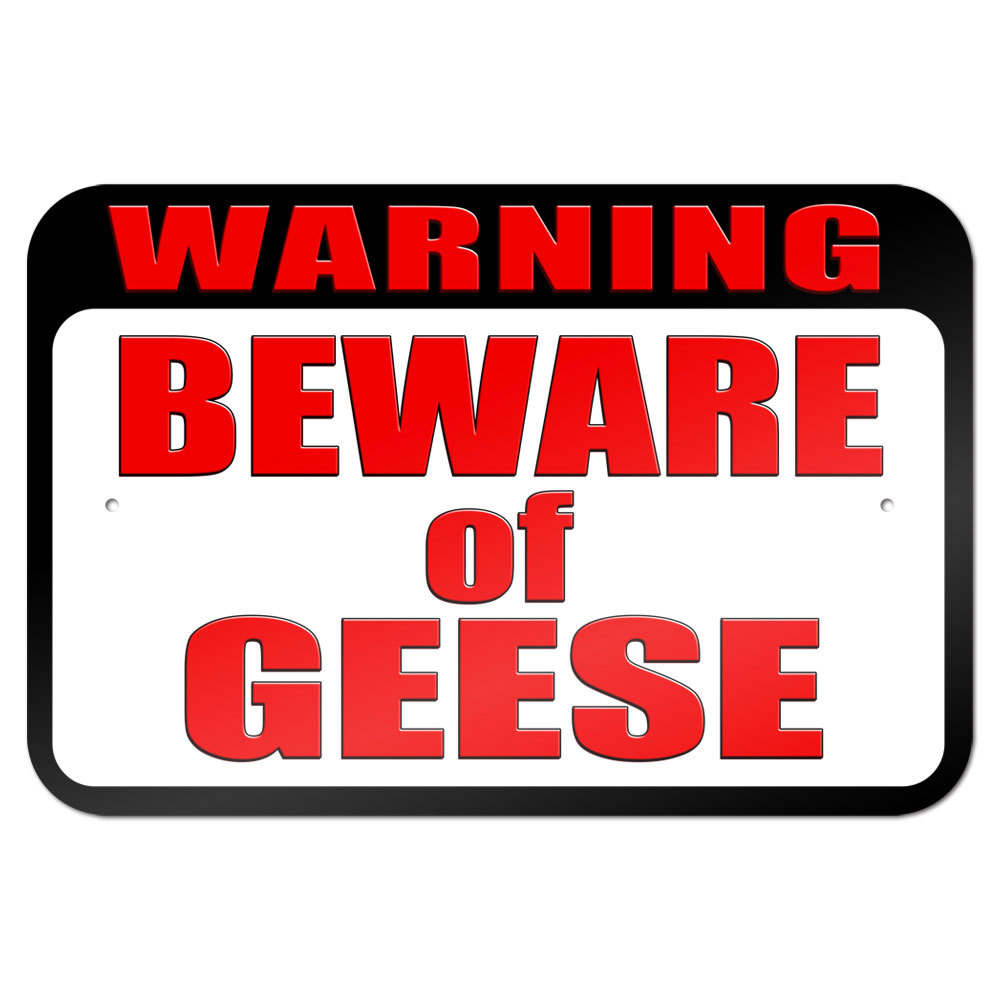 Warning Beware of Geese 9″ x 6″ Metal Sign